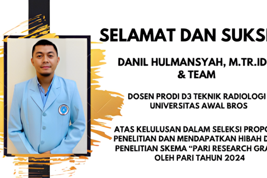 DOSEN PRODI D III TEKNIK RADIOLOGI UNIVERSITAS AWAL BROS BERHASIL LULUS DALAM SELEKSI PROPOSAL PENELITIAN DAN MENDAPATKAN HIBAH DANA PENELITIAN OLEH PARI TAHUN 2024